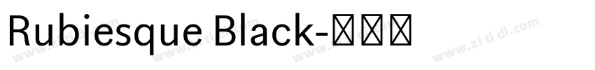 Rubiesque Black字体转换
